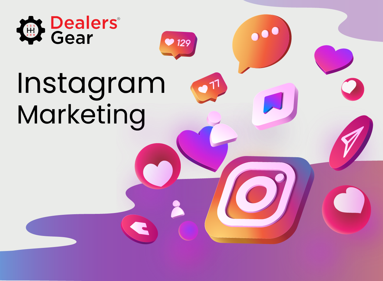How Can Instagram Marketing Help Auto Dealers Attract New Customers?